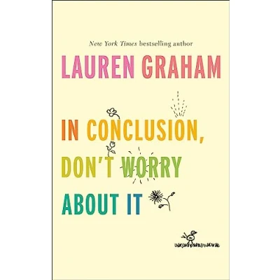 Bild av In Conclusion, Don&#039;t Worry About It: Lauren Graham