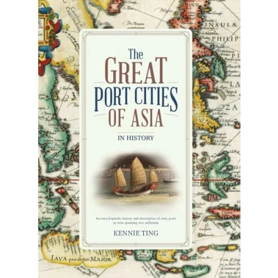 Bild av The Great Port Cities of Asia: In History