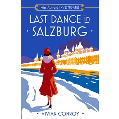 Bild av Last Dance in Salzburg: Don’t Miss this unputdownable historical cozy mystery for 2024, perfect fans of Agatha Christie and Fisher!: Book 4