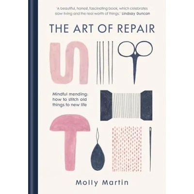 Bild av The Art of Repair: Mindful mending: how to stitch old things new life