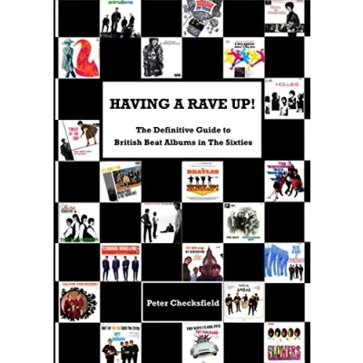 Bild av HAVING A RAVE UP!: The Definitive Guide to British Beat Albums in Sixties