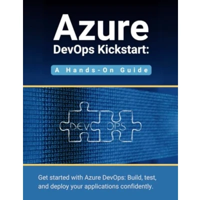 Bild av Azure DevOps Kickstart: A Hands On Guide: Get started with DevOps: Build, test, and deploy your applications confidentl