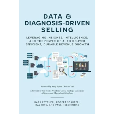 Bild av Data and Diagnosis Driven Selling: Leveraging insights, intelligence the power of AI to deliver efficient, durable revenue growth