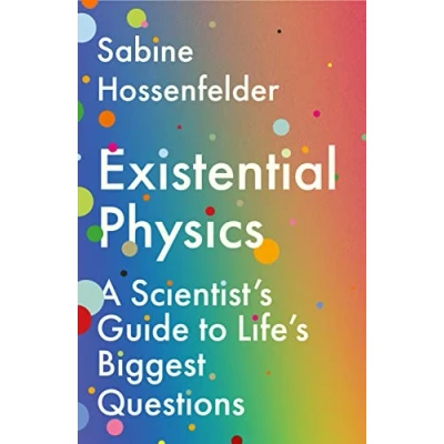 Bild av Existential Physics: A Scientist&#039;s Guide to Life&#039;s Biggest Questions