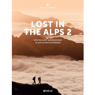 Bild av Lost in the Alps 2: Spectacular Hikes Swiss Mountains