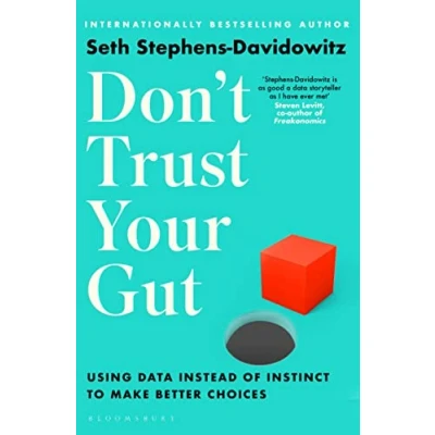 Bild av Don&#039;t Trust Your Gut: Using Data Instead of Instinct to Make Better Choices
