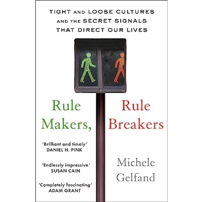Bild av Rule Makers, Breakers: Tight and Loose Cultures the Secret Signals That Direct Our Lives