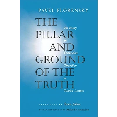 Bild av the Pillar and Ground of Truth: An Essay in Orthodox Theodicy Twelve Letters