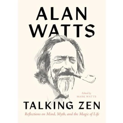 Bild av Talking Zen: Reflections on Mind, Myth, and the Magic of Life