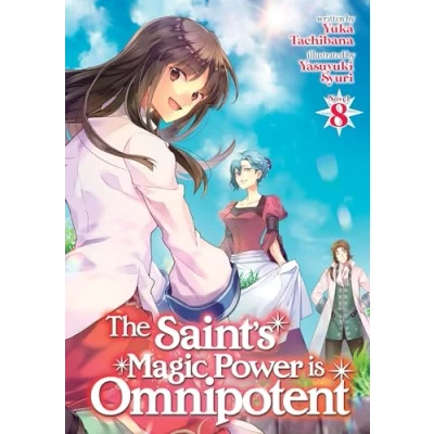 Bild av The Saint&#039;s Magic Power is Omnipotent (Light Novel) Vol. 8