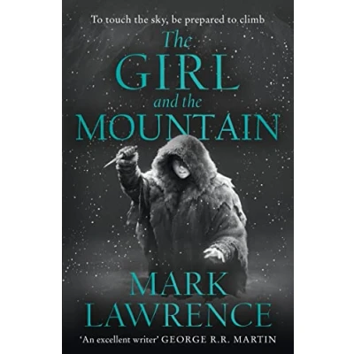 Bild av the Girl and Mountain: Book 2 in stellar new series from bestselling fantasy author OF PRINCE THORNS RED SISTER, Mark Lawrence