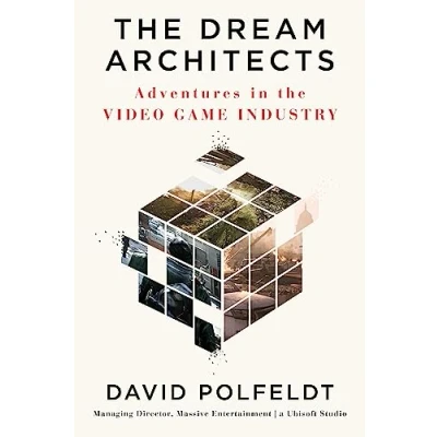Bild av the Dream Architects: Adventures in Video Game Industry