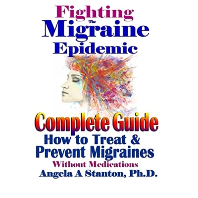Bild av Fighting The Migraine Epidemic: A Complete Guide: How To Treat &amp; Prevent Migraines Without Medicine