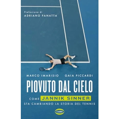Bild av Piovuto dal cielo. Come Jannik Sinner sta cambiando la storia del tennis