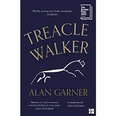 Bild av Treacle Walker: Alan Garner: Shortlisted for the 2022 Booker Prize and a Guardian Best Fiction Book of 2021