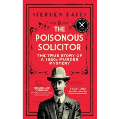 Bild av The Poisonous Solicitor: True Story of a 1920s Murder Mystery