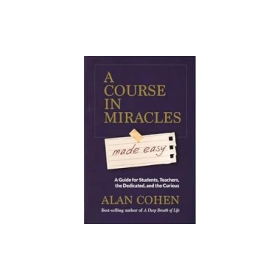 Bild av A Course in Miracles Made Easy: Mastering the Journey from Fear to Love
