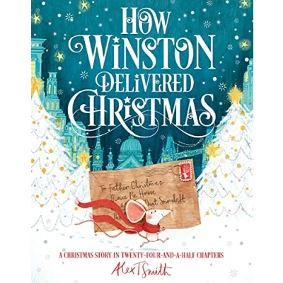 Bild av How Winston Delivered Christmas: a Christmas Story in Twenty Four and Half Chapters