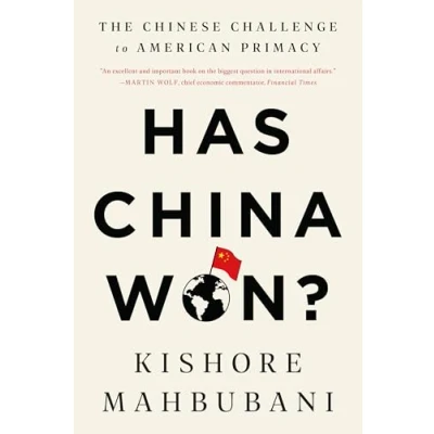 Bild av Has China Won?: The Chinese Challenge to American Primacy