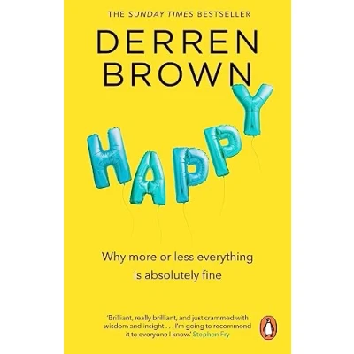 Bild av Happy: Why More or Less Everything Is Fine