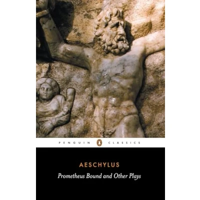 Bild av Prometheus Bound and Other Plays: Bound, The Suppliants, Seven Against Thebes, Persians