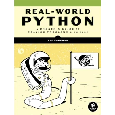 Bild av Real World Python: A Hacker&#039;s Guide to Solving Problems with Code