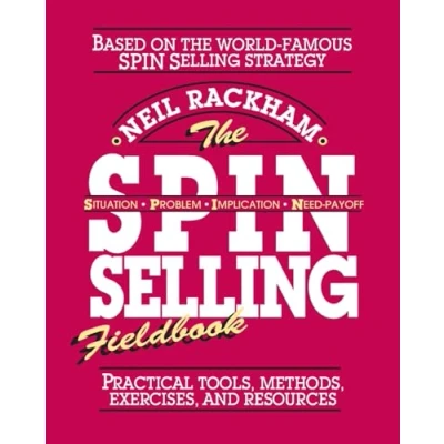 Bild av The SPIN Selling Fieldbook: Practical Tools, Methods, Exercises and Resources