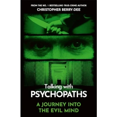Bild av Talking With Psychopaths A journey into the evil mind: From No.1 bestselling true crime author