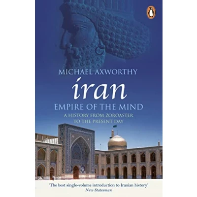 Bild av Iran: Empire of the Mind: A History from Zoroaster to Present Day