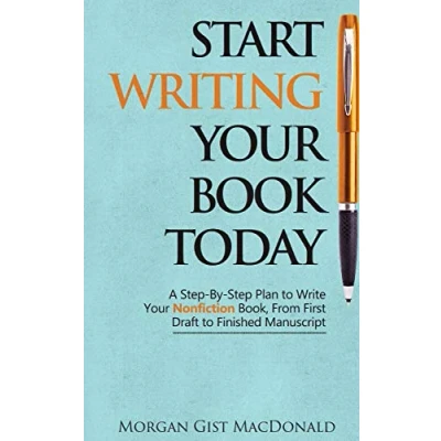 Bild av Start Writing Your Book Today: A Step by Plan to Write Nonfiction Book, From First Draft Finished Manuscript
