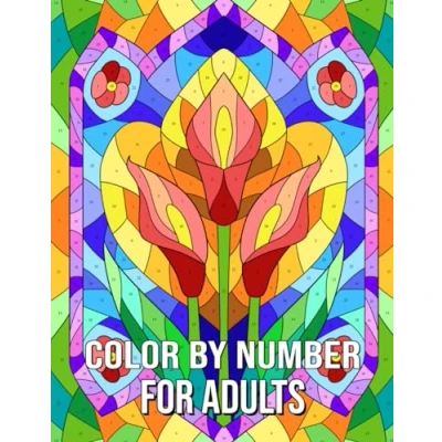 Bild av Color by Number for Adults: Coloring Book of Stress Relieving Patterns, Mandalas, Flowers, Animals, Landscapes, and More, Therapy Activity Paint Numbers Relaxation Mindfulness