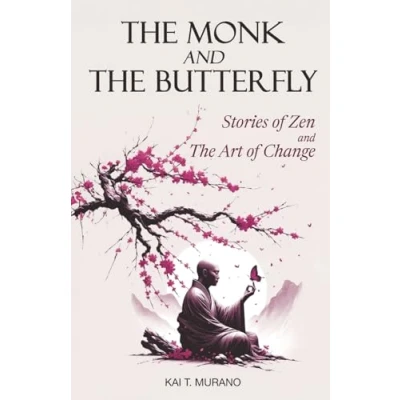 Bild av the Monk and Butterfly 60 Beautiful Stories of Zen: Embracing Mindfulness, Inner Peace, Personal Growth, A Journey Through Change Letting Go: Zen Art