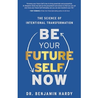 Bild av Be Your Future Self Now: The Science of Intentional Transformation