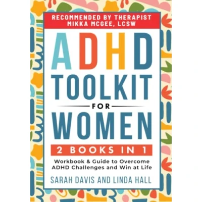Bild av ADHD Toolkit for Women: (2 books in 1) Workbook &amp; Guide to Overcome Challenges and Win at Life