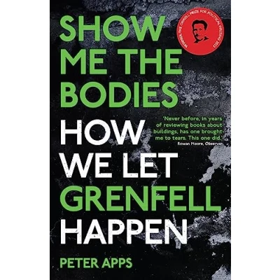 Bild av Show Me the Bodies: How We Let Grenfell Happen