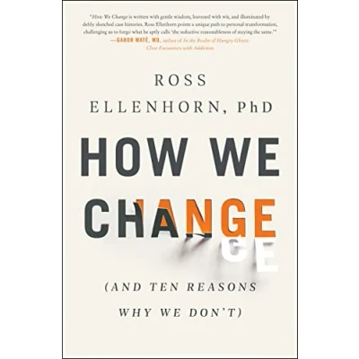 Bild av How We Change: (And Ten Reasons Why Don&#039;t)