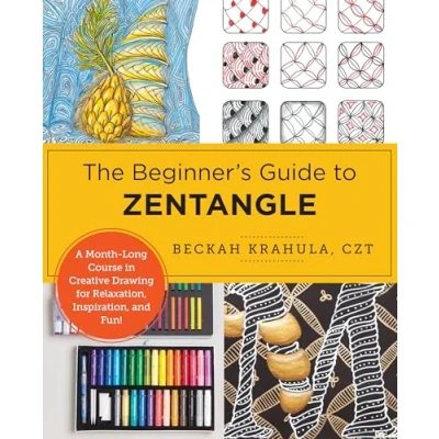 Bild av The Beginner&#039;s Guide to Zentangle: A Month Long Course in Creative Drawing for Relaxation, Inspiration, and Fun!