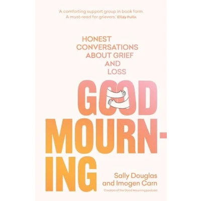 Bild av Good Mourning: Honest conversations about grief and loss