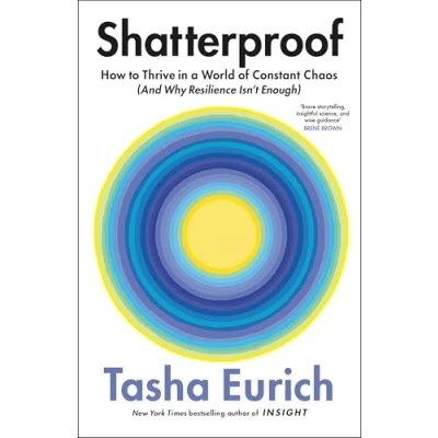 Bild av Shatterproof: How to Thrive in a World of Constant Chaos (And Why Resilience Isn’t Enough)
