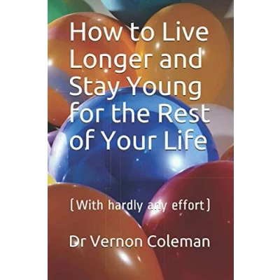 Bild av How to Live Longer and Stay Young for the Rest of Your Life: (With hardly any effort)