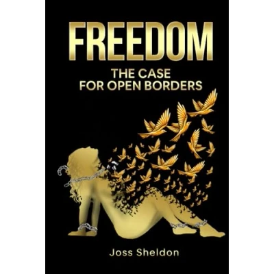 Bild av FREEDOM: The Case For Open Borders