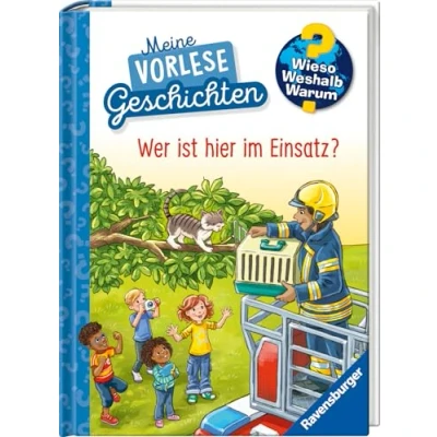 Bild av Wieso? Weshalb? Warum? Meine Vorlesegeschichten, Band 3 Wer ist hier im Einsatz?