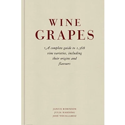Bild av Wine Grapes: A complete guide to 1,368 vine varieties, including their origins and flavours