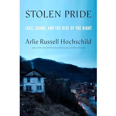 Bild av Stolen Pride: Loss, Shame, and the Rise of Right