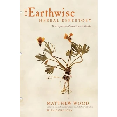 Bild av The Earthwise Herbal Repertory: Definitive Practitioner&#039;s Guide