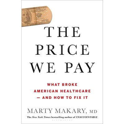 Bild av The Price We Pay: What Broke American Health Care and How to Fix It