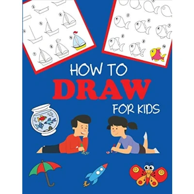 Bild av How to Draw for Kids: Learn Step by Step, Easy and Fun