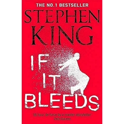 Bild av If It Bleeds: THE No. 1 bestseller featuring a stand alone sequel to OUTSIDER, plus three irresistible novellas