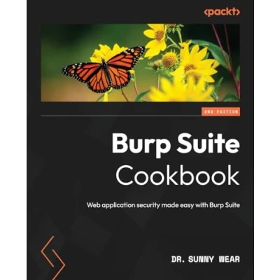 Bild av Burp Suite Cookbook Second Edition: Web application security made easy with
