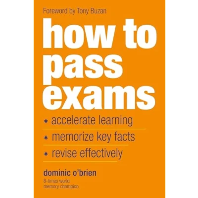 Bild av How To Pass Exams: Accelerate Your Learning, Memorize Key Facts, Revise Effectively